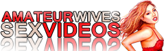 Amateur Wives Sex Videos